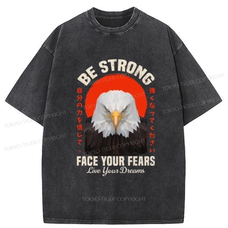 Tokyo-Tiger Eagle Be Strong Face Your Fears Washed T-Shirt