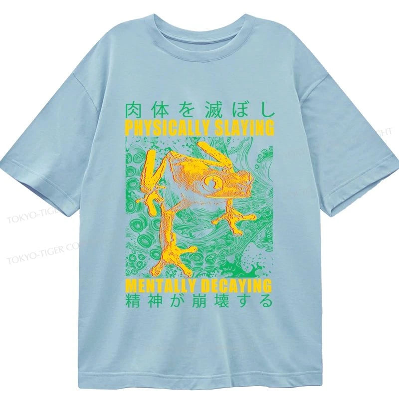 Tokyo-Tiger Physically Slaying Mentally Decaying Classic T-Shirt