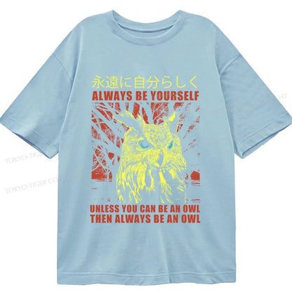 Tokyo-Tiger Always Be Yourself Japanese Classic T-Shirt