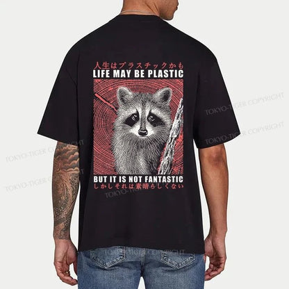 Tokyo-Tiger Life May Be Plastic But It Is Not Fantastic Front Back Classic T-Shirt