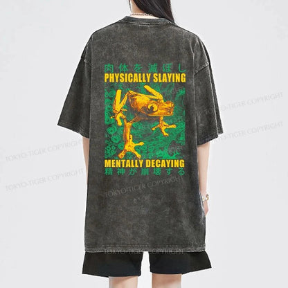 Tokyo-Tiger Physically Slaying Mentally Decaying Front Back Washed T-Shirt