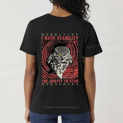 Tokyo-Tiger I Have Stability Owl Front Back Classic T-Shirt