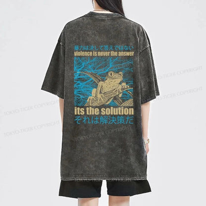 Tokyo-Tiger Violence Is Never The Answer Its The Solution Front Back Washed T-Shirt