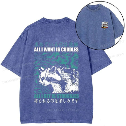 Tokyo-Tiger All I Get Is Struggles Front Back Washed T-Shirt