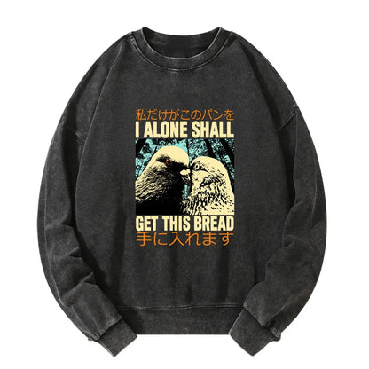 Tokyo-Tiger I Alone Shall Get This Bread Washed Sweatshirt