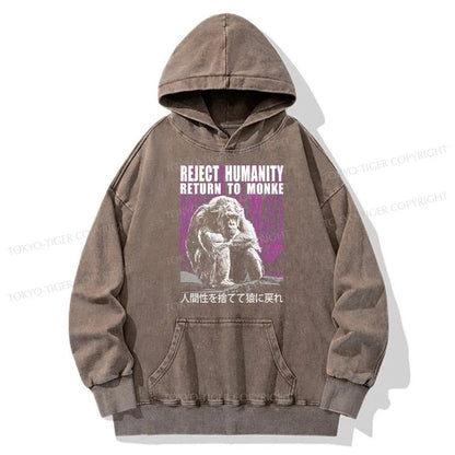 Tokyo-Tiger Reject Humanity Return To Monkey Washed Hoodie