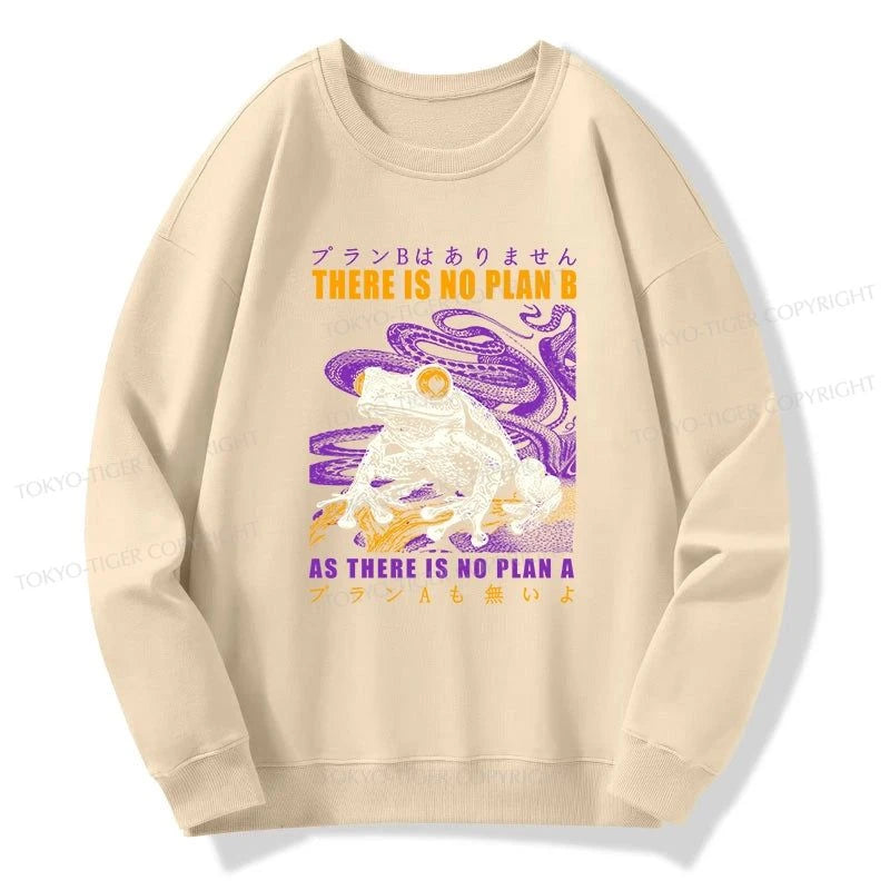 Tokyo-Tiger Thers Is No Plan B Frog Sweatshirt