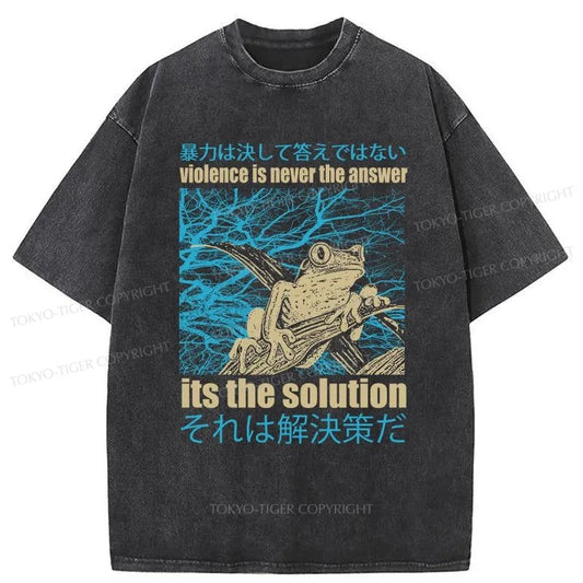 Tokyo-Tiger Violence Is Never The Answer Its The Solution Washed T-Shirt