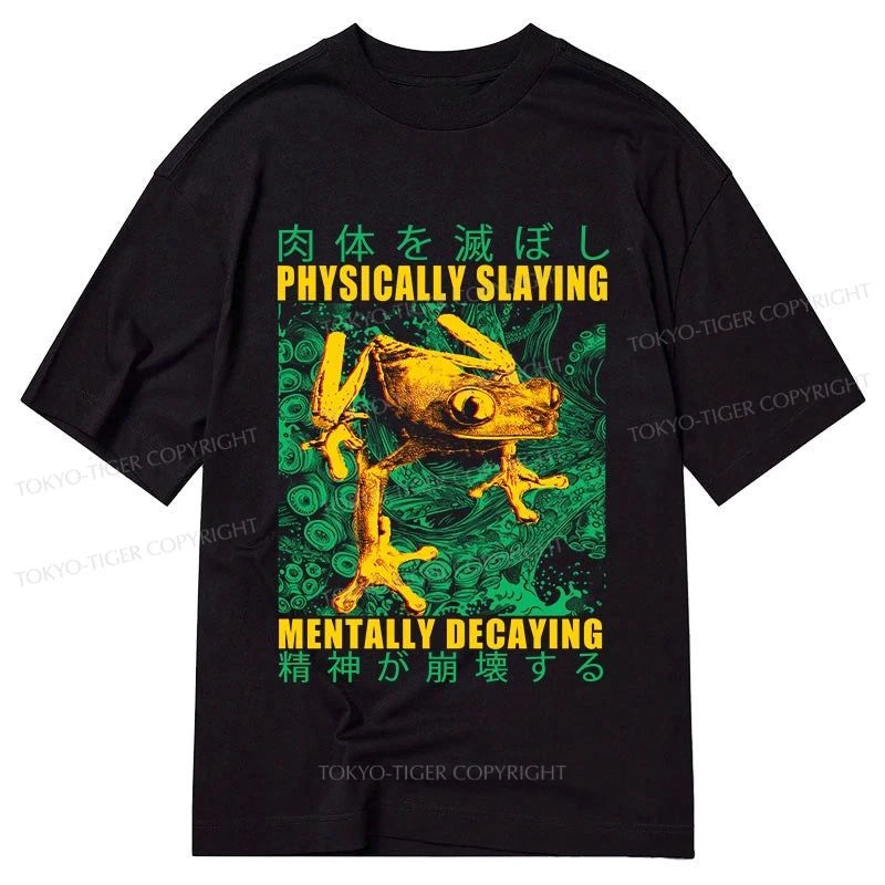 Tokyo-Tiger Physically Slaying Mentally Decaying Classic T-Shirt