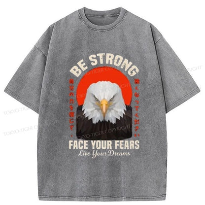 Tokyo-Tiger Eagle Be Strong Face Your Fears Washed T-Shirt