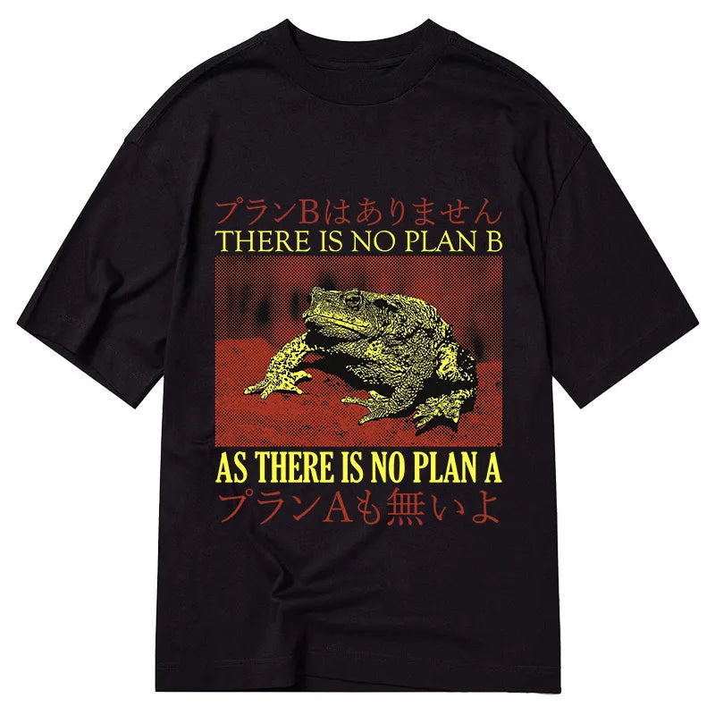 Tokyo-Tiger There is no Plan B Frog Classic T-Shirt
