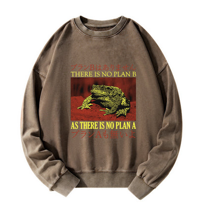 Tokyo-Tiger There Is No Plan B Frog Washed Sweatshirt