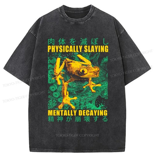 Tokyo-Tiger Physically Slaying Mentally Decaying Washed T-Shirt