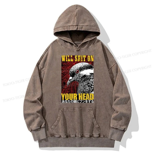 Tokyo-Tiger Pigeon Will Shit On Your Head Washed Hoodie