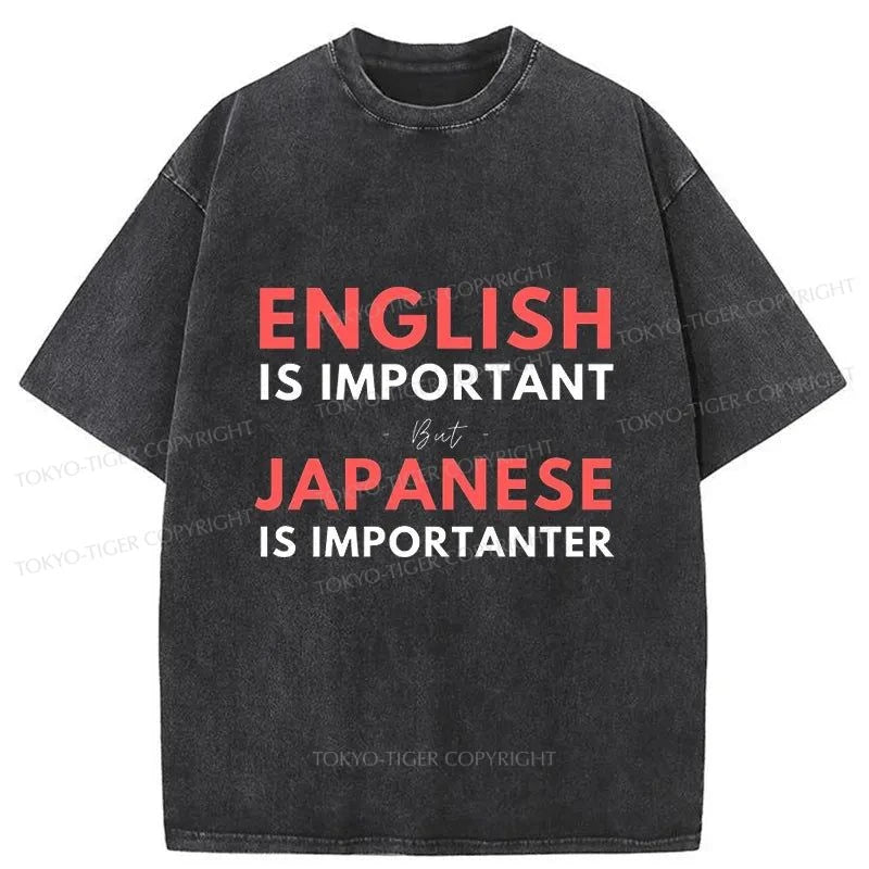 Tokyo-Tiger Japanese Is As Important As English Washed T-Shirt