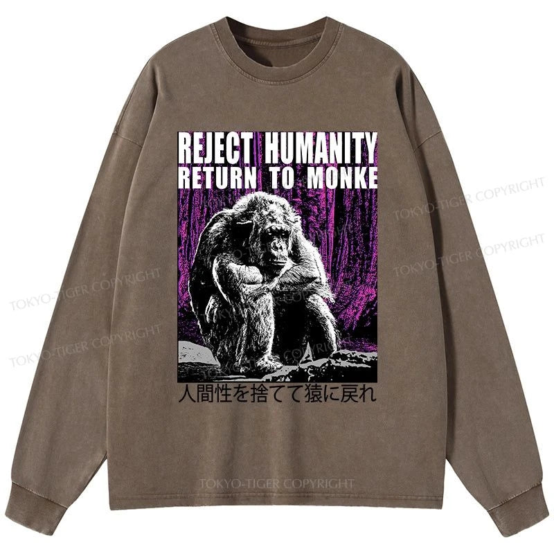 Tokyo-Tiger Reject Humanity Return To Monkey Japan Washed Long Sleeve T-Shirt