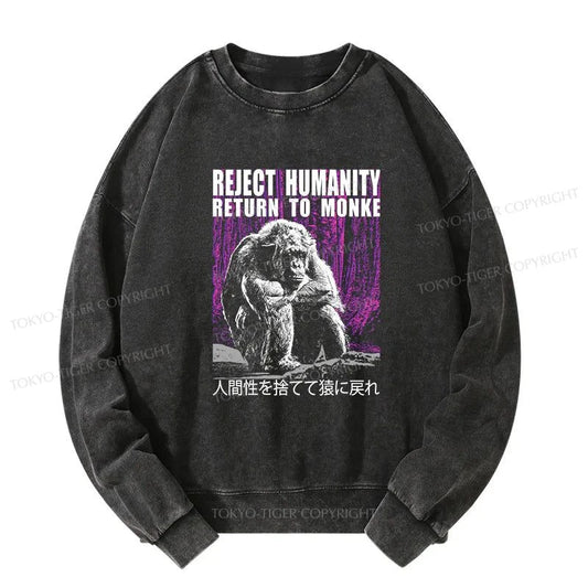 Tokyo-Tiger Reject Humanity Return To Monkey Washed Sweatshirt