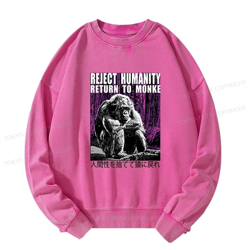 Tokyo-Tiger Reject Humanity Return To Monkey Japan Washed Sweatshirt