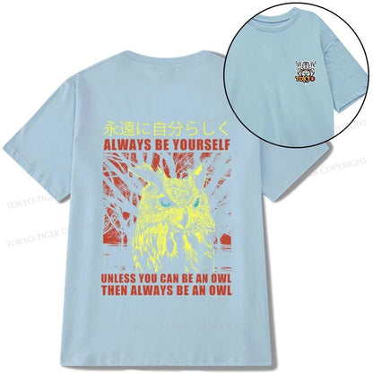 Tokyo-Tiger Always Be Yourself Japanese Front Back Classic T-Shirt