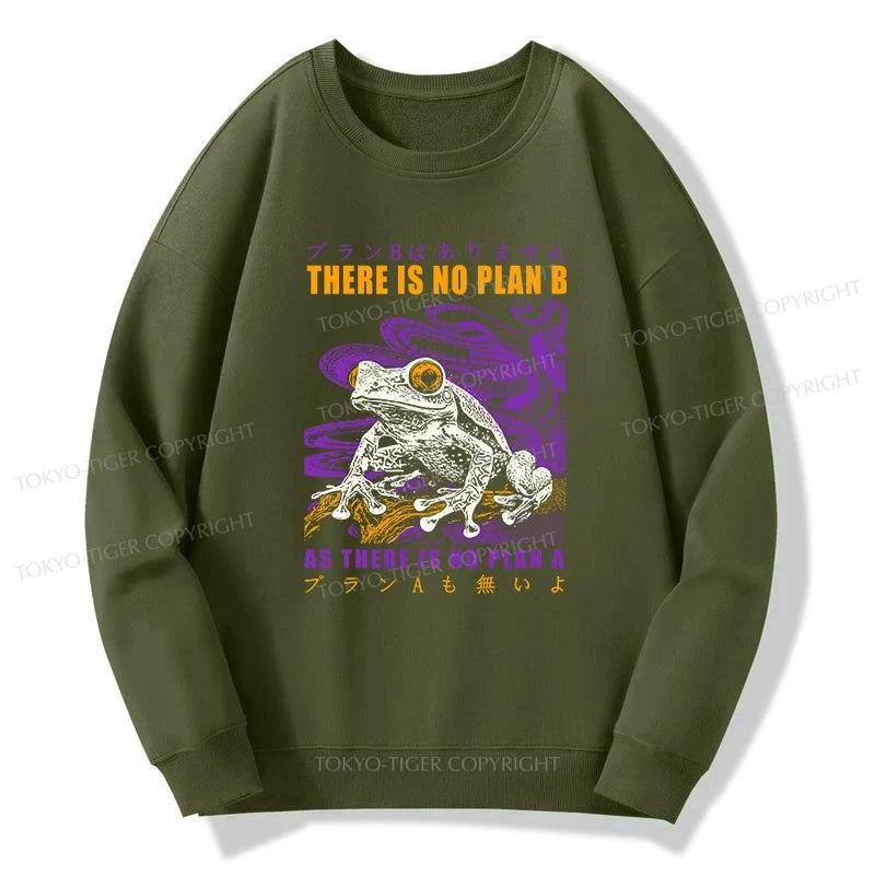 Tokyo-Tiger Thers Is No Plan B Frog Sweatshirt