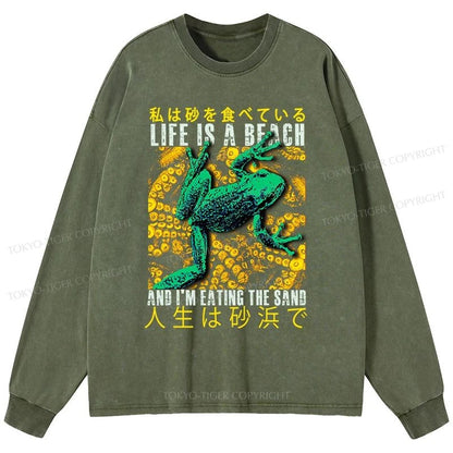 Tokyo-Tiger Life Is A Beach I'M Eating The Sand Washed Long Sleeve T-Shirt