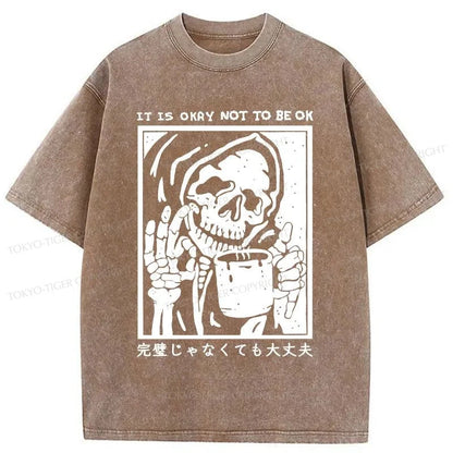 Tokyo-Tiger ITS OKAY NOT TO BE OK Washed T-Shirt