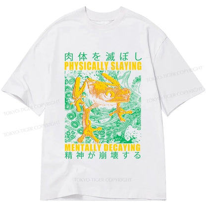 Tokyo-Tiger Physically Slaying Mentally Decaying Classic T-Shirt