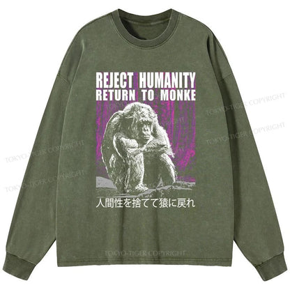 Tokyo-Tiger Reject Humanity Return To Monkey Washed Long Sleeve T-Shirt