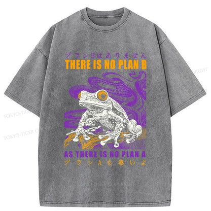 Tokyo-Tiger Thers Is No Plan B Frog Washed T-Shirt