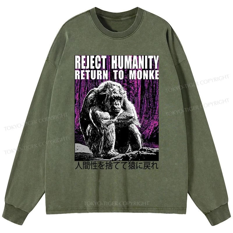 Tokyo-Tiger Reject Humanity Return To Monkey Japan Washed Long Sleeve T-Shirt