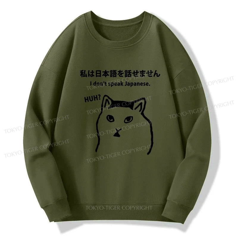 Tokyo-Tiger I Don't Speak Japanese Sweatshirt