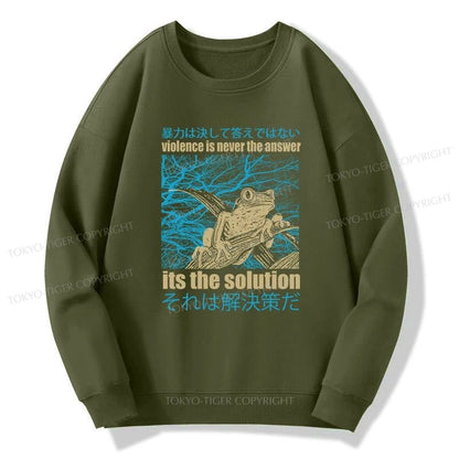 Tokyo-Tiger Violence Is Never The Answer Its The Solution Sweatshirt