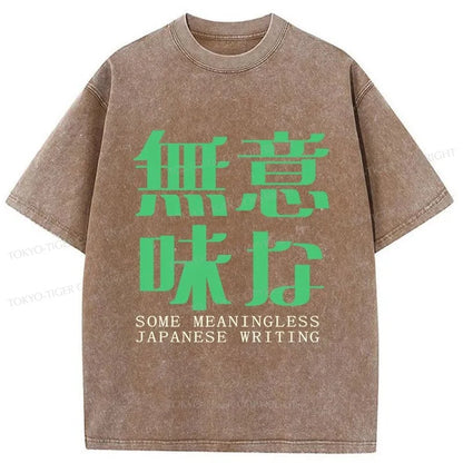 Tokyo-Tiger Some Meaningless Japanese Writing Washed T-Shirt