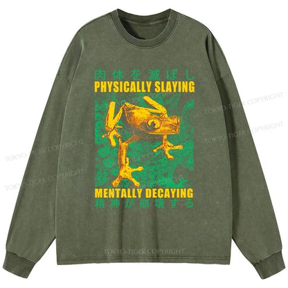 Tokyo-Tiger Physically Slaying Mentally Decaying Washed Long Sleeve T-Shirt