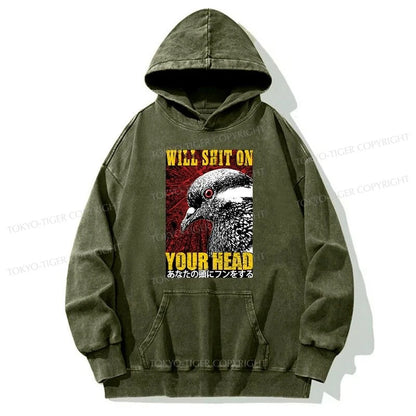 Tokyo-Tiger Pigeon Will Shit On Your Head Washed Hoodie