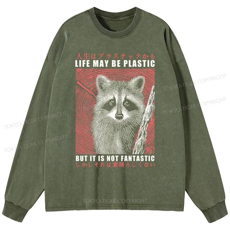 Tokyo-Tiger Life May Be Plastic But It Is Not Fantastic Washed Long Sleeve T-Shirt