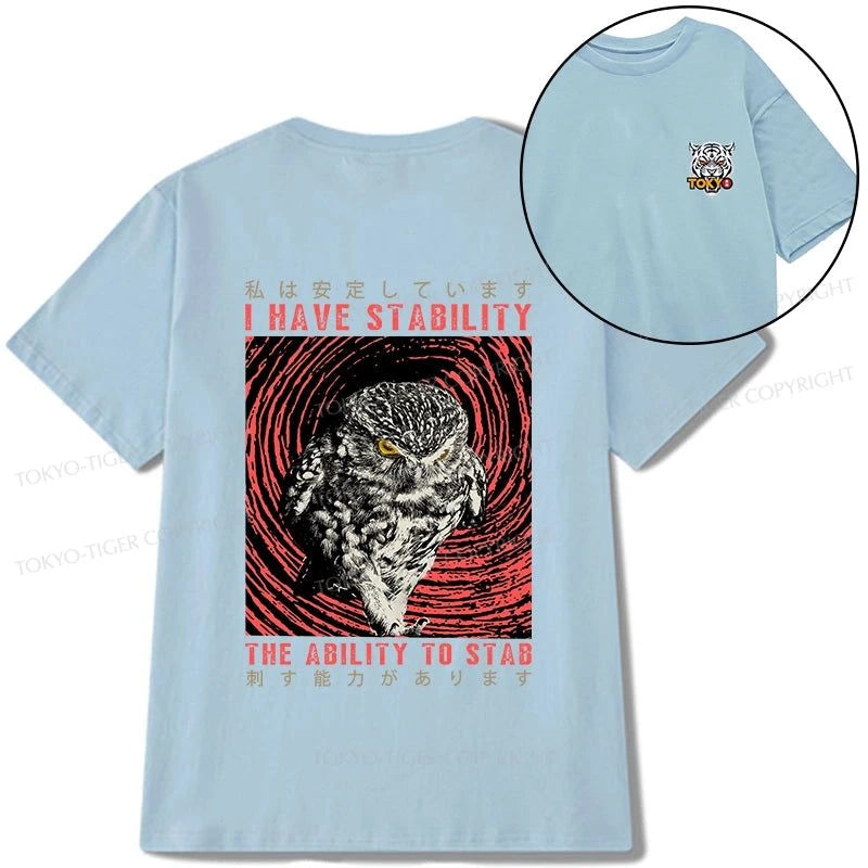 Tokyo-Tiger I Have Stability Owl Front Back Classic T-Shirt