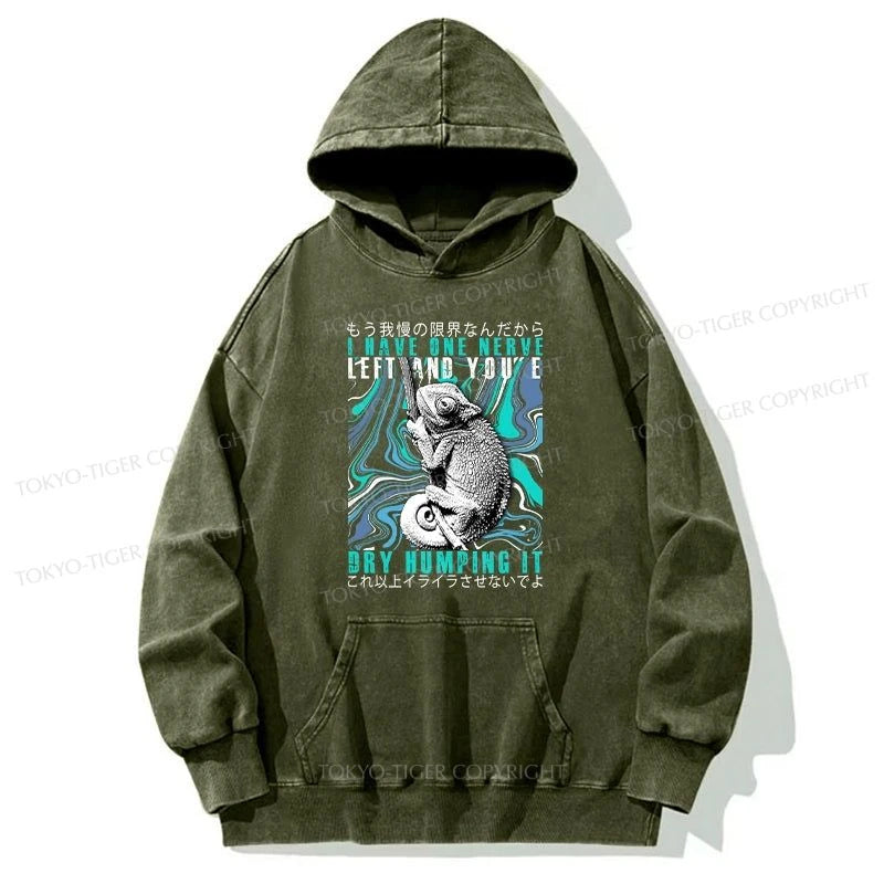 Tokyo-Tiger I Have One Nerve Chameleon Washed Hoodie