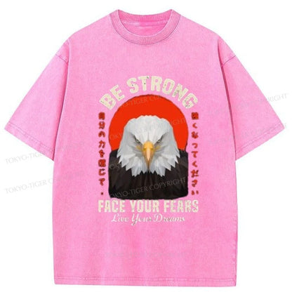 Tokyo-Tiger Eagle Be Strong Face Your Fears Washed T-Shirt