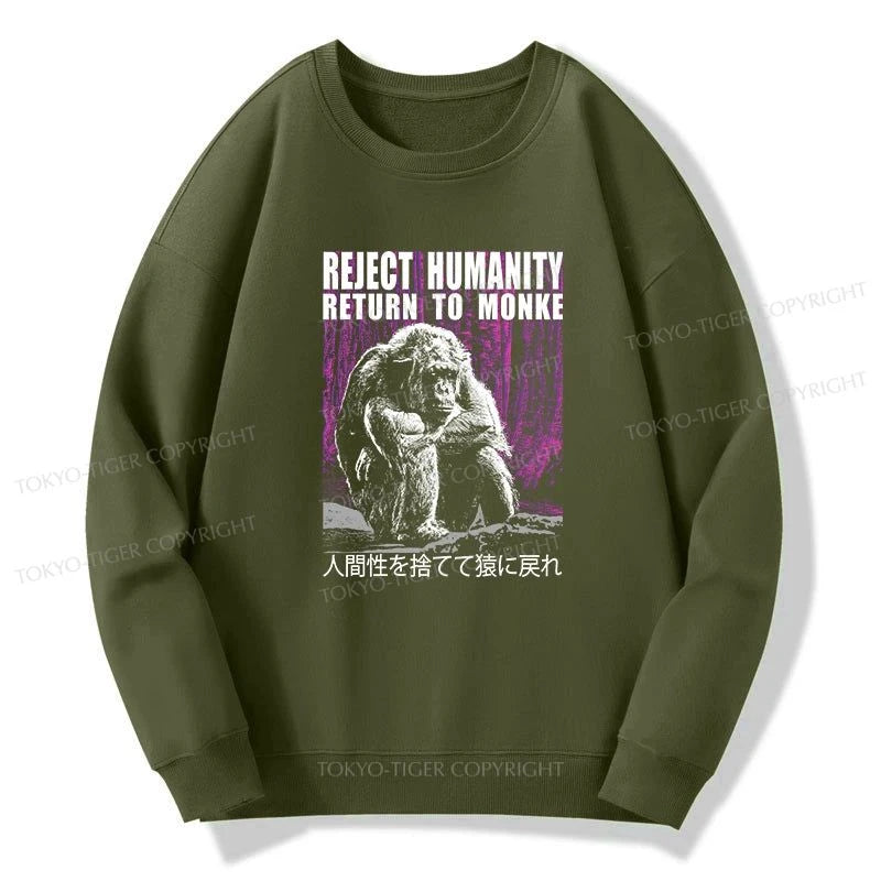 Tokyo-Tiger Reject Humanity Return To Monkey Sweatshirt