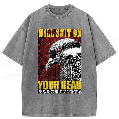 Tokyo-Tiger Pigeon Will Shit On Your Head Washed T-Shirt