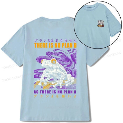 Tokyo-Tiger Thers Is No Plan B Frog Front Back Classic T-Shirt