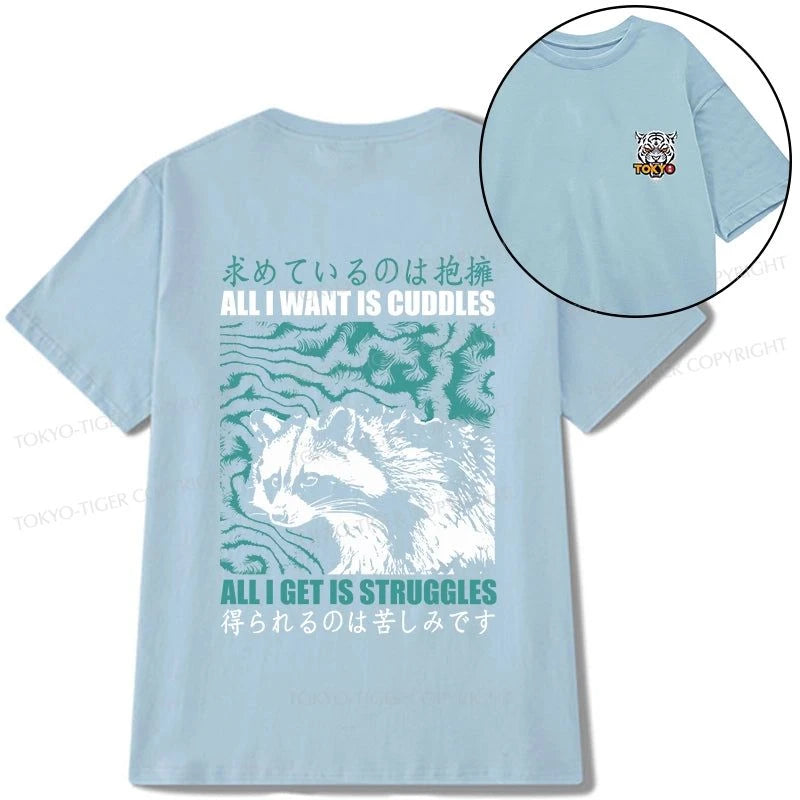 Tokyo-Tiger All I Get Is Struggles Front Back Classic T-Shirt