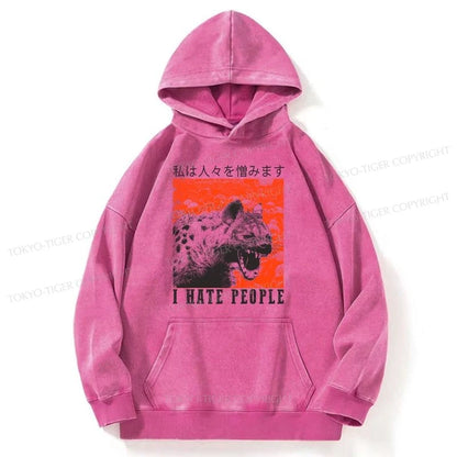 Tokyo-Tiger A Hyena That Hates Humans Washed Hoodie