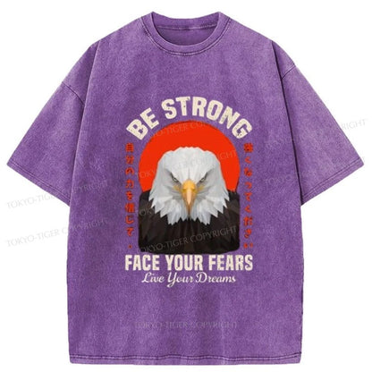 Tokyo-Tiger Eagle Be Strong Face Your Fears Washed T-Shirt