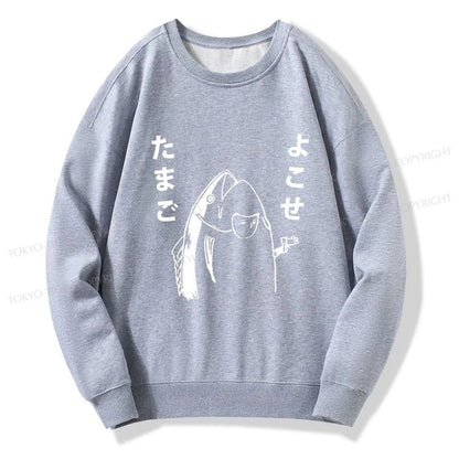 Tokyo-Tiger Give Me Egg Japanese Fish Sweatshirt