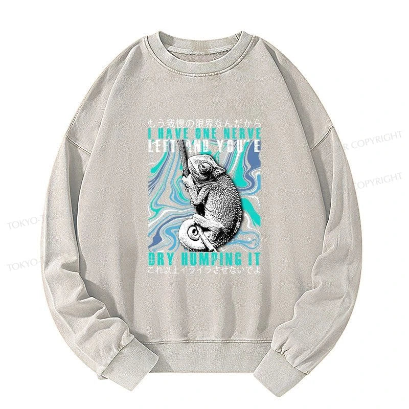 Tokyo-Tiger I Have One Nerve Chameleon Washed Sweatshirt