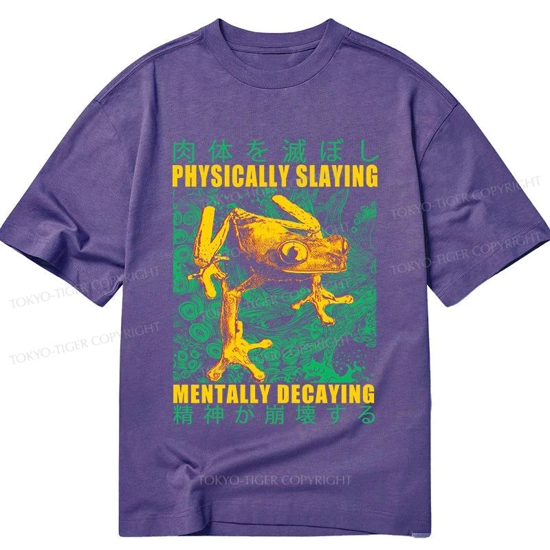 Tokyo-Tiger Physically Slaying Mentally Decaying Classic T-Shirt