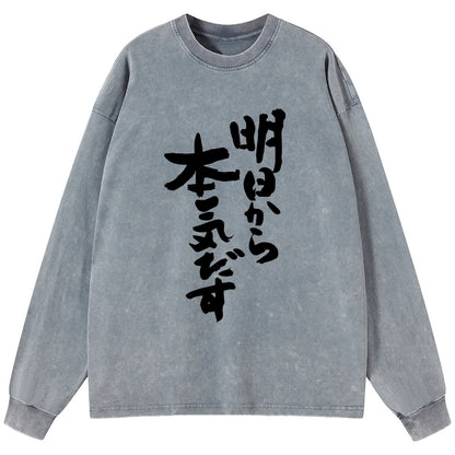 Tokyo-Tiger I'm Going To Get Serious Tomorrow Japan Washed Long Sleeve T-Shirt