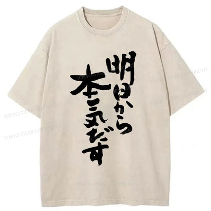 Tokyo-Tiger I'm Going To Get Serious Tomorrow Japan Washed T-Shirt